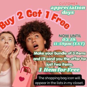 BUY 2 GET 1 FREE-Mix&Match Now Until 03.19 11:59pm customer appreciation days!